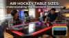 Air Hockey Table Sizes: Understanding the Standard Dimensions